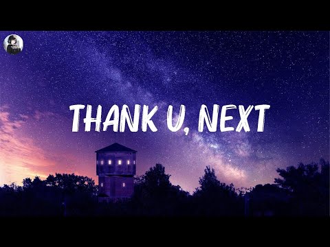 Ariana Grande – thank u, next (Lyrics) | Hozier, Ed Sheeran,… Mix Lyrics