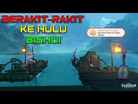 Hiden Achievement – Berakit rakit ke Hulu Bishui | Genshin Impact